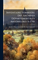 Inventaire-Sommaire Des Archives DÃ(c)partementales AntÃ(c)rieures Ã 1790 (French Edition) 1023953595 Book Cover