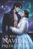 El Regalo de Navidad Predestinado (Romance oscuro de Adrian Wilde) (Spanish Edition) B0G6TMC2HC Book Cover
