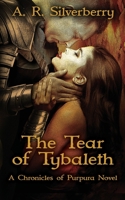 The Tear of Tybaleth: A Chronicles of Purpura Novel 1737517302 Book Cover