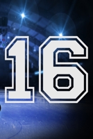 16 Journal: A Hockey Jersey Number #16 Sixteen Notebook For Writing And Notes: Great Personalized Gift For All Players, Coaches, And Fans (Ice Rink Puck Print) 1675170843 Book Cover