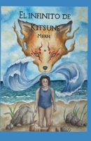 El infinito de Kitsune (Spanish Edition) B0GW5THR6P Book Cover