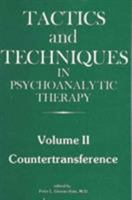 Tactics and Techniques in Psychoanalytic Therapy; Countertransference Volume II; (Volume II Countertransference) 0876682026 Book Cover