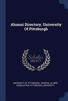 Alumni Directory, University Of Pittsburgh ... 1340126125 Book Cover