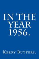 In the Year 1956. 1530880092 Book Cover