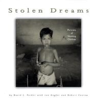 Stolen Dreams: Portraits of Working Children (Single Titles) 0822529602 Book Cover