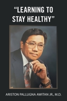 Learning to Stay Healthy 1669868257 Book Cover