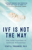 An Unholy Science: The Past, Present, and Future of Fetal Tissue Research 1644137984 Book Cover