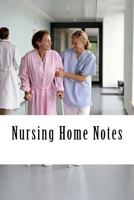 Nursing Home Notes 1534929304 Book Cover