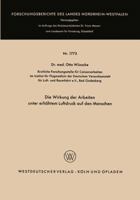 Die Wirkung Der Arbeiten Unter Erhohtem Luftdruck Auf Den Menschen 3663039102 Book Cover