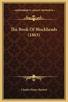 The Book Of Blockheads (1863) 1377615596 Book Cover