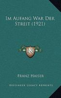 Im Aufang war der Streit: Nietzsches Zarathastra und die Weltanschauung des Altertums. 1271093111 Book Cover
