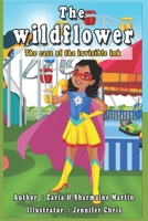 The Wildflower: The Case Of The Invisible Ink B09TMVS3MH Book Cover