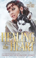 Healing the Heart 1548885460 Book Cover