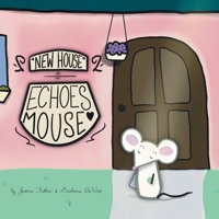 "New House!" Echoes Mouse B09DMRF6V9 Book Cover