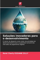 Soluções inovadoras para o desenvolvimento: O sector do desporto como motor da estratégia de desenvolvimento local e sustentável através dos mercados de pagamentos digitais 6205992981 Book Cover