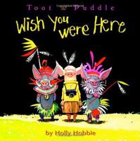 Toot & Puddle: Wish You Were Here (Toot and Puddle) 0316366021 Book Cover