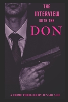 The Interview with the Don: The Rise of the Most Dangerous man ever B0849J6QLQ Book Cover