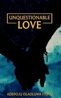 Unquestionable Love 1685386970 Book Cover