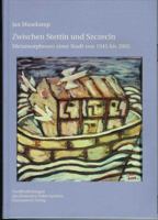 Zwischen Stettin Und Szczecin: Metamorphosen Einer Stadt Von 1945 Bis 2005 3447062738 Book Cover