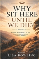 Why Sit Here Until We Die? B0HGYN6KZH Book Cover