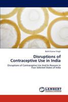 Disruptions of Contraceptive Use in India 365911264X Book Cover