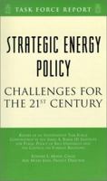 Strategic Energy Policy: Challenges for the 21st Century Independent Task Force Report (Task Force Report (Council on Foreign Relations).) 0876092792 Book Cover