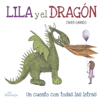 LILA Y EL DRAGÓN: un cuento con todas las letras null Book Cover