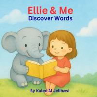 Ellie and Me Discover Words B0G44KTT91 Book Cover