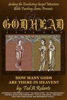 The Godhead: How Many Gods Are There in Heaven? B0DX7JYZLJ Book Cover