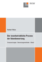 Der Innerbetriebliche Prozess Der Ideenbewertung: Voraussetzungen - Bewertungsmethoden - Ablauf 3896442619 Book Cover