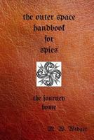The Outer Space Handbook for Spies: The Journey Home 153069339X Book Cover