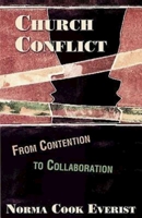 Church Conflict: From Contention To Collaboration 0687038014 Book Cover