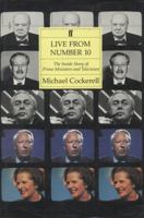 Live from Number Ten: The Inside Story of Prime Ministers and Television 0571147577 Book Cover