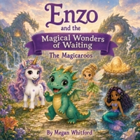Enzo and the Magical Wonders of Waiting (The Magicaroos) B0HBN593DS Book Cover