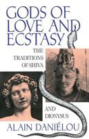 Gods of Love and Ecstasy: The Traditions of Shiva and Dionysus 0892813741 Book Cover