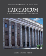 Hadrianeum: Il Progetto Architettonico E Le Fasi Costruttive 8891308331 Book Cover