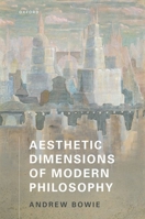 Aesthetic Dimensions of Modern Philosophy 0198965001 Book Cover