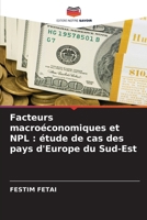 Facteurs macroéconomiques et NPL: étude de cas des pays d'Europe du Sud-Est (French Edition) 6208624827 Book Cover