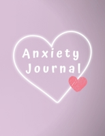 Anxiety Journal: Eliminate Anxiety and Find Peace: Anti-Anxiety Therapy Logbook, Getting Over Anxiety, Depression, Anger.(146 Pages, 8.5 x 11) 1674409109 Book Cover