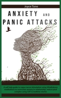 Anxiety and Panic attacks: A self help guide to vagus nerve stimulation using Mindfulness meditations to overcome anxiety in relationship, reduce ptsd complex using CBT & bedtime stories 1801442770 Book Cover