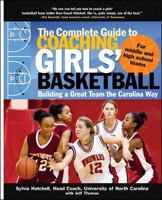 The Complete Guide to Coaching Girls' Basketball 0071473947 Book Cover