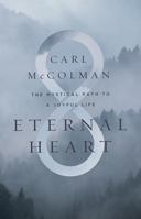 Eternal Heart: The Mystical Path to a Joyful Life 1506464610 Book Cover