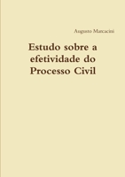 Estudo sobre a efetividade do Processo Civil 0557166756 Book Cover