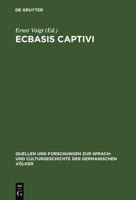 Ecbasis Captivi: Das �lteste Thierepos Des Mittelalters (Classic Reprint) 3110990598 Book Cover