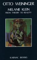 Melanie Klein: From Theory to Reality 1855750228 Book Cover