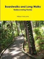 Boardwalks and Long Walks 1312228431 Book Cover