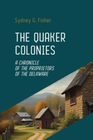 The Quaker Colonies 166730559X Book Cover
