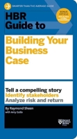 HBR Guide to Building Your Business Case 1633690024 Book Cover