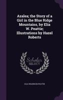 Azalea: The Story of a Girl in the Blue Ridge Mountains 0548862303 Book Cover