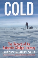Cold: The Record of an Antarctic Sledge Journey B0CRWZ25SK Book Cover